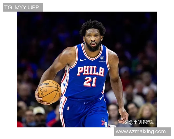 纳斯高度评价恩比德表现 积极关注赛后身体反应情况